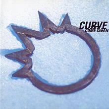 Curve : Come Clean